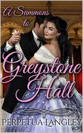 A Summons to Greystone Hall (The Sweet Regency Romance Series #1) by Perpetua Langley