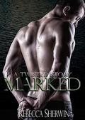 Marked (Twisted #5) by Rebecca Sherwin