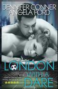 London with a Dare (Dare to Love Universe #36) by Jennifer Conner