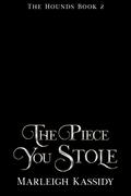 The Piece You Stole: A Paranormal Reverse Harem Romance by Marleigh Kassidy