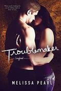 Troublemaker (Songbird #6) by Melissa Pearl