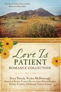 Love Is Patient Romance Collection: True Love Takes Time in Nine Historical Novellas by Vickie McDonough