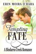 Tempting Fate (A Bindarra Creek Romance #8) by Erin Moira O'Hara
