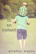 In an Instant (Lifetime #1.5) by Ariadne Wayne