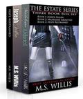 Estate Series Box Set (The Estate #0.5-2) by M.S. Willis