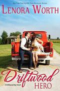 Driftwood Hero (Driftwood Bay) by Lenora Worth