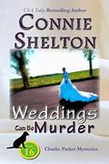 Weddings Can Be Murder (Charlie Parker #16) by Connie Shelton