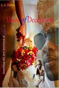 Vows of Deception: Something old, new, borrowed, and BLUE... by K. Harris