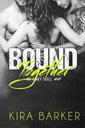 Bound Together (We Kinky Three #4) by Kira Barker