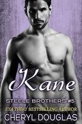 Kane (Steele Brothers #5) by Cheryl Douglas