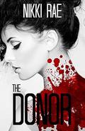 The Donor (The Donor #1) by Nikki Rae