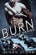 Burn (Fastlane Series #3) by Sloan Storm