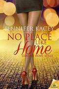 No Place Like Home (Coming Home #1) by Jennifer Kacey