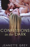 Confessions in the Dark by Jeanette Grey