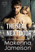 The SEAL Next Door by Makenna Jameison
