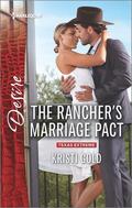 The Rancher's Marriage Pact (Texas Extreme #1) by Kristi Gold