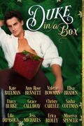 Duke in a Box: Twelve Steamy Historical Holiday Novellas by Elisa Braden