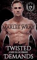 Twisted Demands (Dark Knights #3) by Marlee Wray