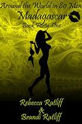 Madagascar (Around the World in 80 Men #41) by Rebecca Ratliff