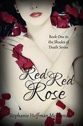 Red Red Rose (Shades #1) by Stephanie Hoffman McManus