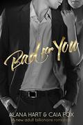 Bad for You by Alana Hart