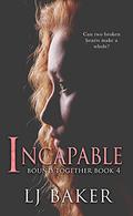 Incapable (Bound Together #4) by L.J. Baker