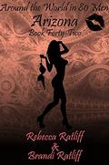 Arizona (Around the World in 80 Men #42) by Brandi Ratliff