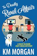 The Deadly Rival Affair (Daisy McDare #8) by K.M. Morgan
