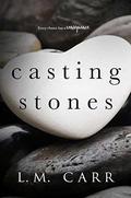 Casting Stones (Stones Duet #1) by L.M. Carr