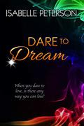 Dare to Dream (Dream #6) by Isabelle Peterson