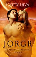 Jorgr (The Mating Games #7) by Catty Diva