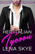 Her Italian Tycoon by Lena Skye