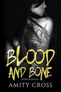 Blood and Bone: (Royal Blood #6) by Amity Cross