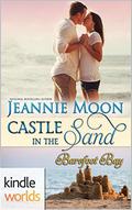 Castle in the Sand (Barefoot Bay World #1) by Jeannie Moon