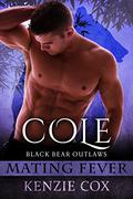 Cole (Black Bear Outlaws #3) by Kenzie Cox