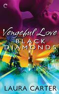 Black Diamonds (Vengeful Love #3) by Laura Carter