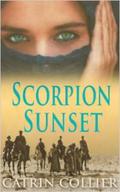 Scorpion Sunset (Long Road to Baghdad #3) by Catrin Collier