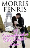 A Grandmother She Didn't Know (Ariadne Silver #1) by Morris Fenris