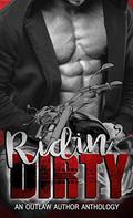 Ridin' Dirty: An Outlaw Author Anthology (OAMC #1) by Kathleen Kelly