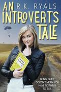 An Introvert's Tale (Embrace Yourself #2) by R.K. Ryals