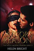 Gregor's Reason (The Night Movers Vampire #3) by Helen Bright