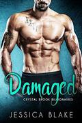 Damaged (Crystal Brook Billionaires) by Jessica Blake