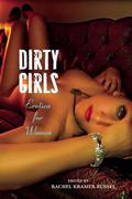 Dirty Girls: Erotica for Women by Gwen Masters