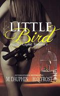 Little Bird (Caged #1) by M. Dauphin H.Q. Frost