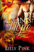 The Lion's Hope: A Paranormal Menage Romance by Lilly Pink