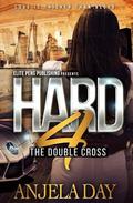 Hard 4: The Double Cross by Anjela Day