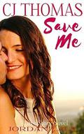 Save Me: A Novel by C.J. Thomas