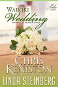 Waikiki Wedding: Unforgettable Nights in Hawaii (Aloha #8) by Linda Steinberg