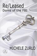 Re/Leased (Doms of the FBI #5) by Michele Zurlo