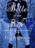 Belle Of The Ball by Ella J. Quince